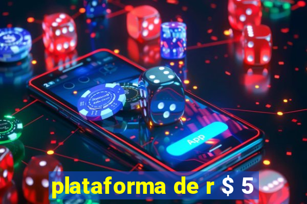 plataforma de r $ 5