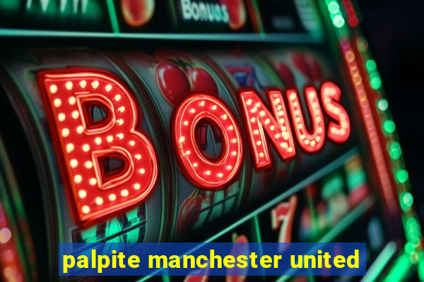 palpite manchester united