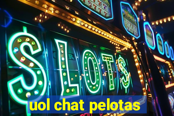 uol chat pelotas