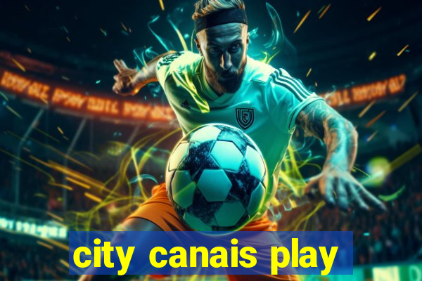 city canais play