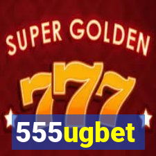 555ugbet