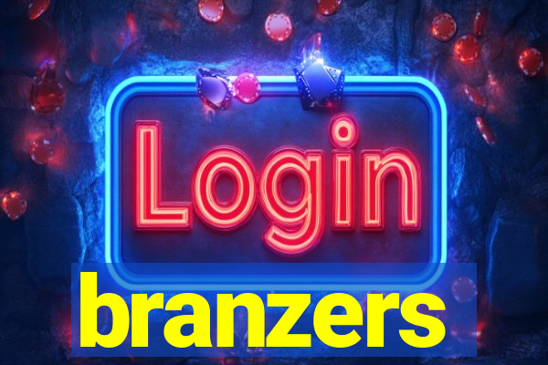 branzers