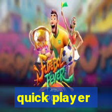 quick player