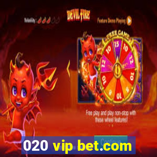 020 vip bet.com