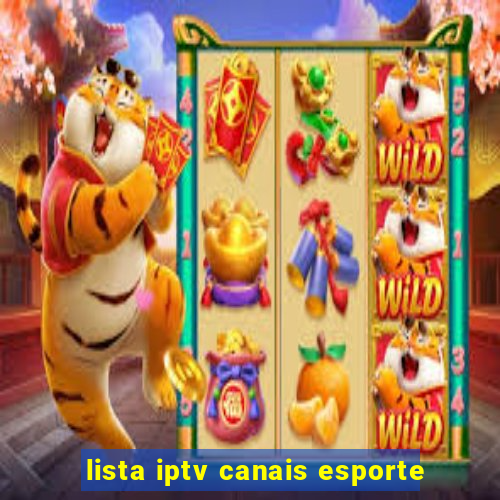 lista iptv canais esporte