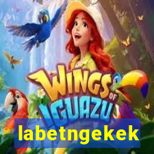 labetngekek