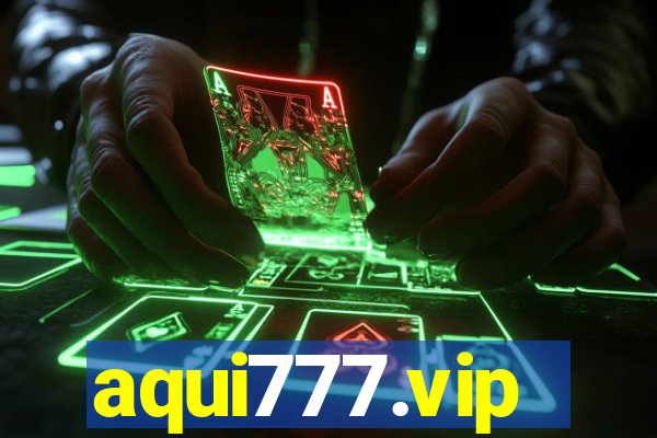 aqui777.vip