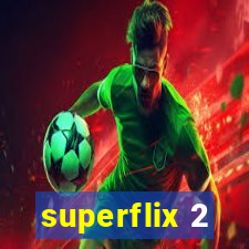 superflix 2