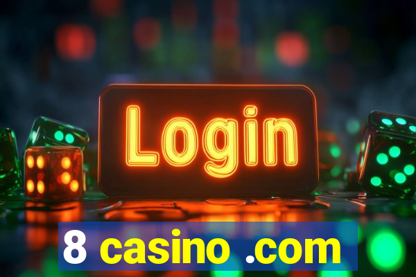 8 casino .com