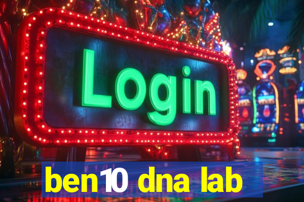 ben10 dna lab