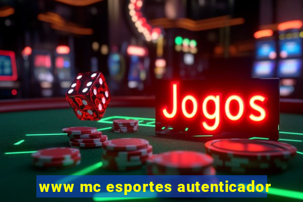 www mc esportes autenticador