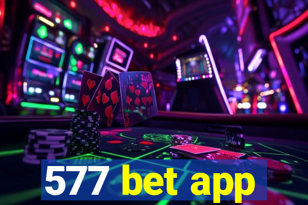 577 bet app