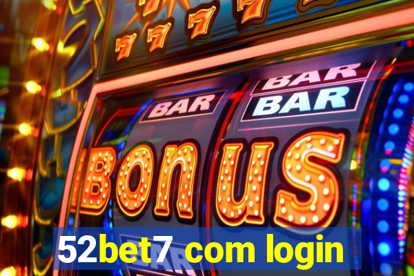 52bet7 com login