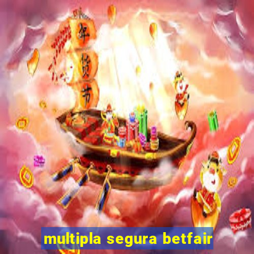 multipla segura betfair