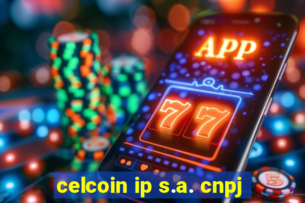 celcoin ip s.a. cnpj