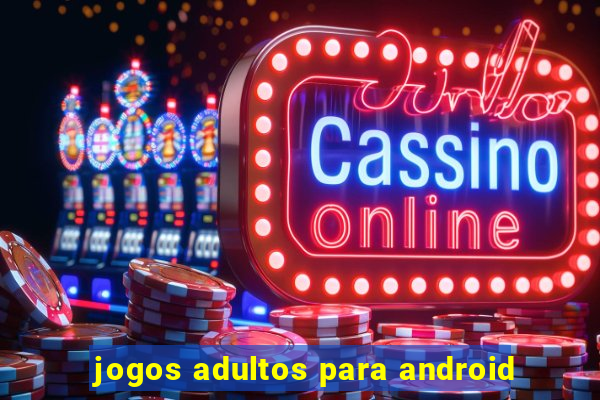 jogos adultos para android