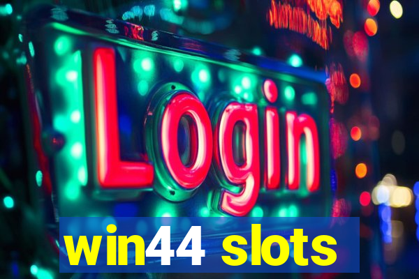 win44 slots