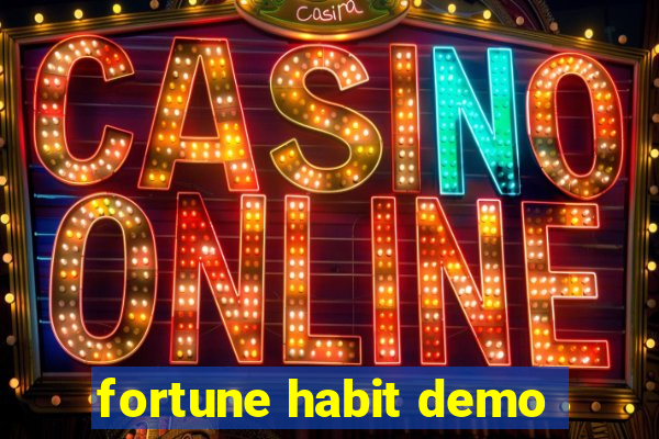 fortune habit demo