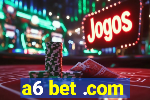 a6 bet .com