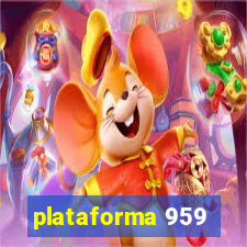 plataforma 959