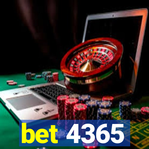 bet 4365