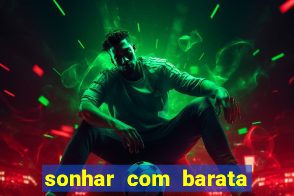 sonhar com barata no jogo do bicho