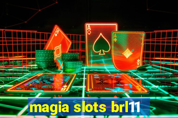 magia slots brl11