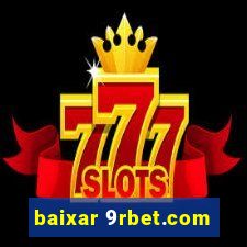 baixar 9rbet.com