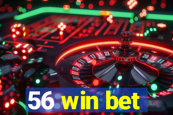 56 win bet