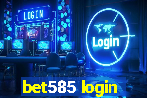 bet585 login