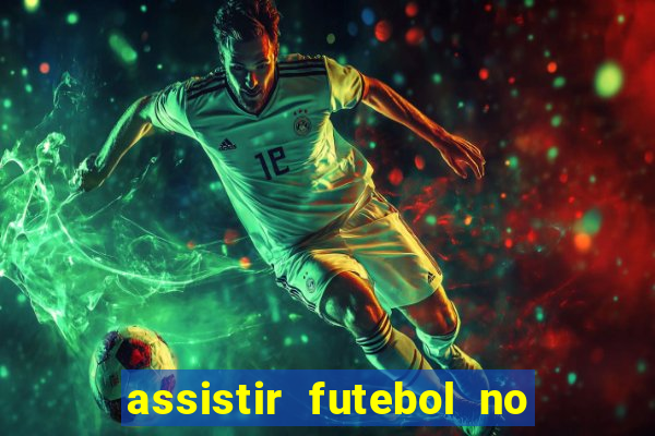 assistir futebol no premiere gratis