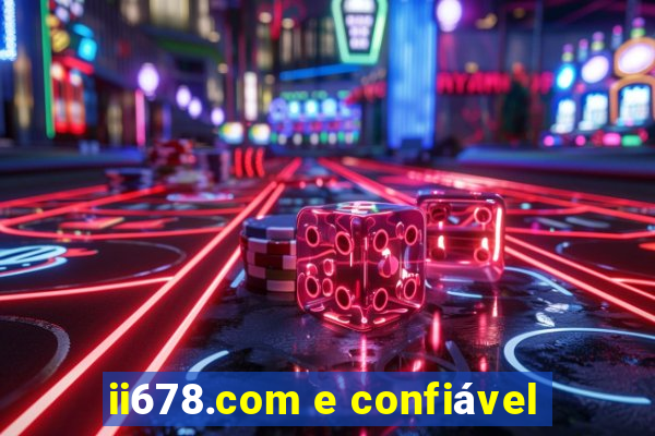 ii678.com e confiável