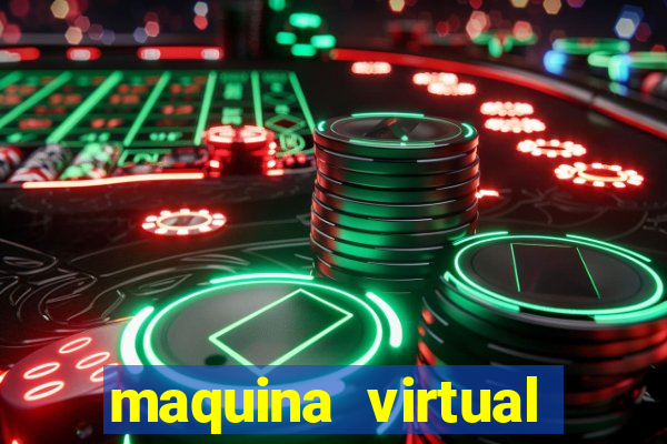 maquina virtual para jogar