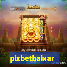 pixbetbaixar