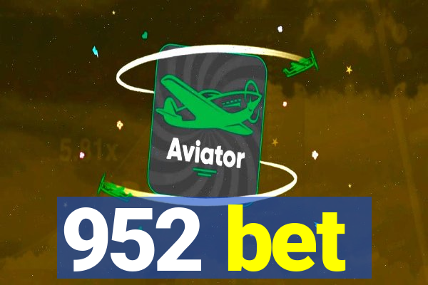 952 bet