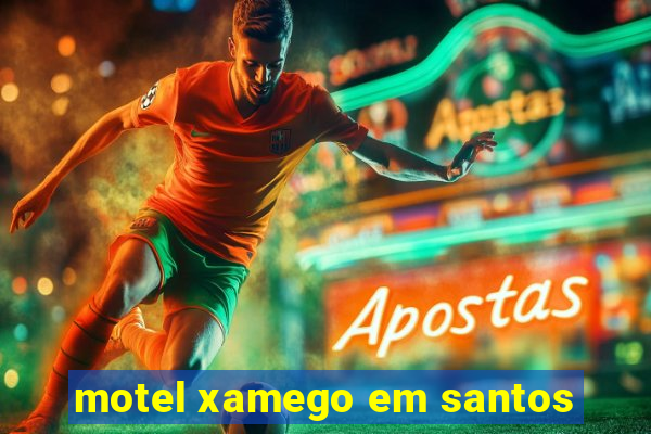 motel xamego em santos