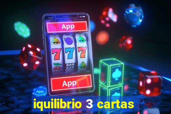 iquilibrio 3 cartas