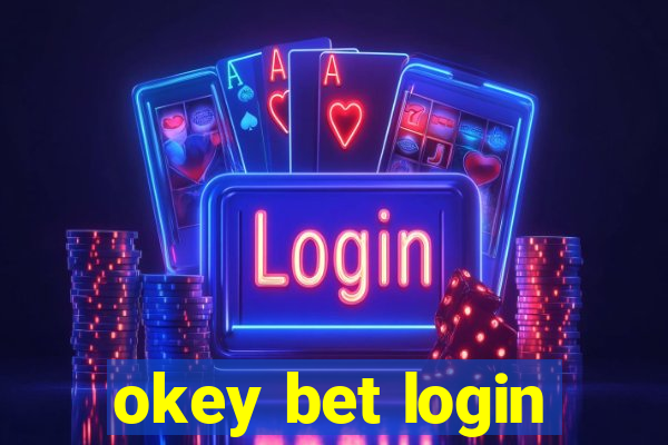 okey bet login