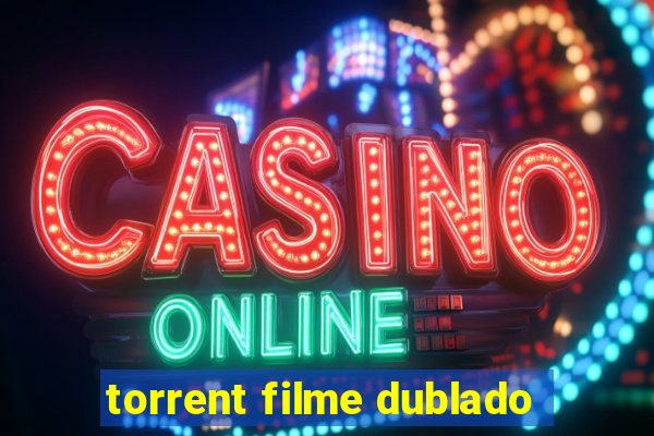 torrent filme dublado