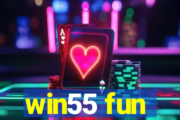 win55 fun