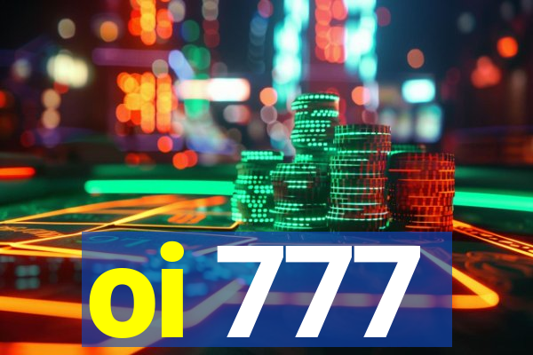 oi 777