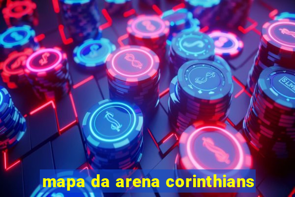 mapa da arena corinthians