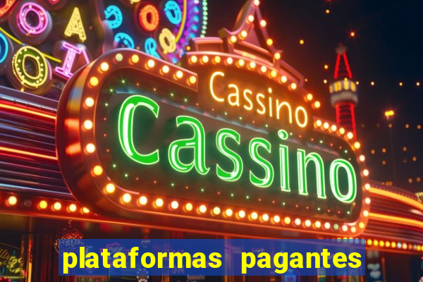 plataformas pagantes fortune tiger