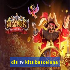 dls 19 kits barcelona