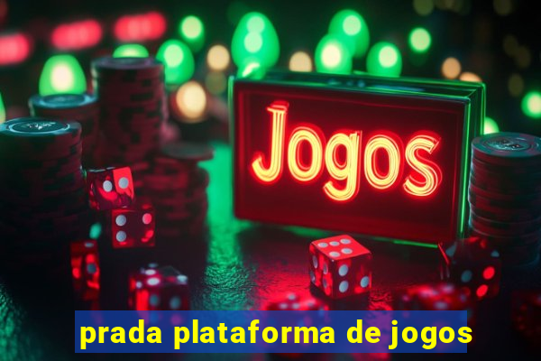 prada plataforma de jogos