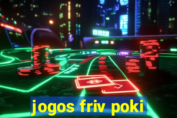 jogos friv poki