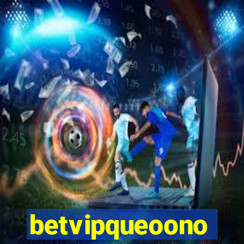 betvipqueoono