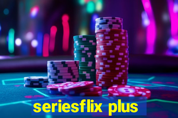 seriesflix plus