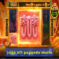 jogo nft pagando muito