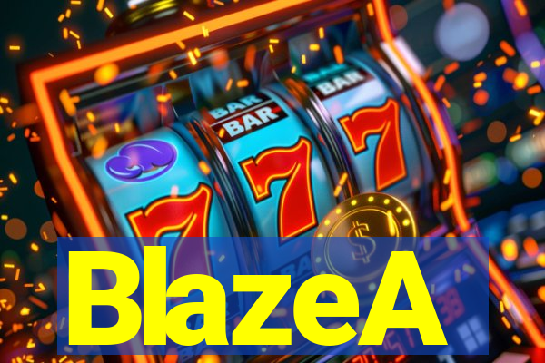 BlazeA